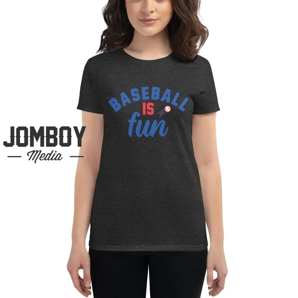 Baseball Is Fun | Women's T-Shirt 3