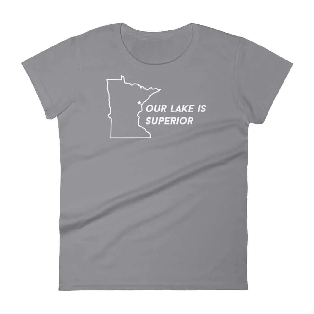 Duluth Our Lake is Superior Women's T-Shirt